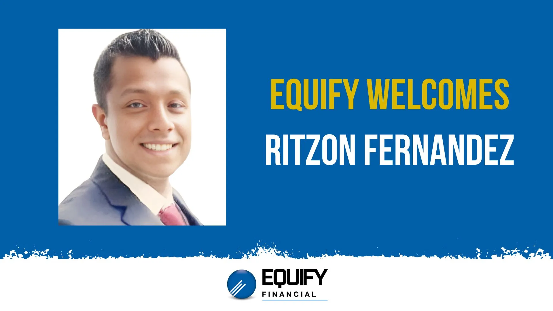 Equify Financial Welcomes Ritzon Fernandez as Senior Vice President of Sales